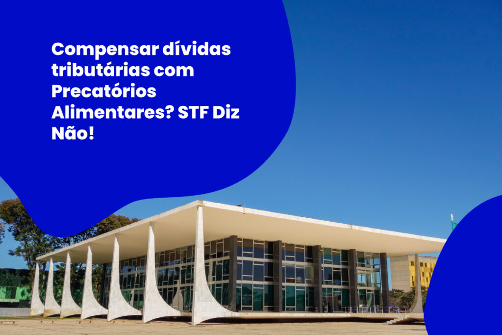 compensar-dívidas-tributárias-com-precatórios