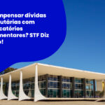 compensar-dívidas-tributárias-com-precatórios