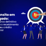 Alvo com flecha e pessoas comemorando: trânsito em julgado e recebimento de crédito judicial.