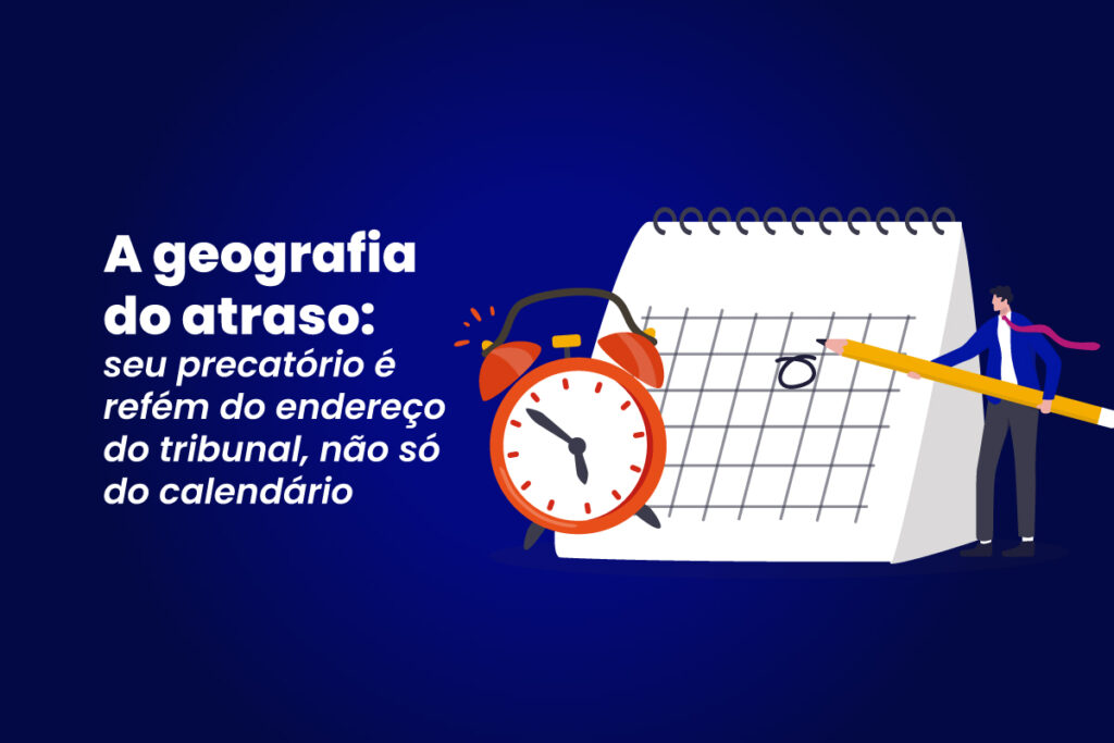 Alarme, calendário e homem com lápis marcam o atraso de precatórios.