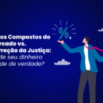 Homem com moeda e símbolo de porcentagem, ilustrando juros compostos vs. correção da justiça.