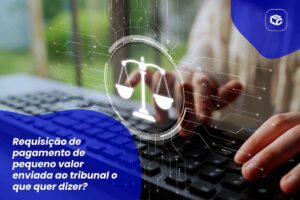 Balança da justiça digital em teclado, com texto sobre requisição de pagamento.