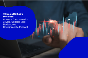 Banner sobre economia de ativos judiciais com gráfico financeiro digital sobreposto a uma mão tocando uma interface virtual. O texto destaca como os ativos judiciais estão mudando o planejamento pessoal.