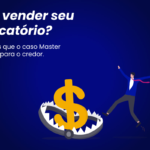Vender precatório após o caso Master