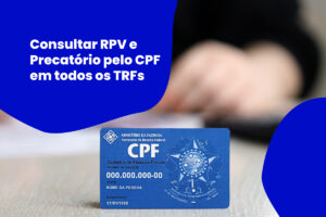 Consultar rpv e precatório pelo CPF